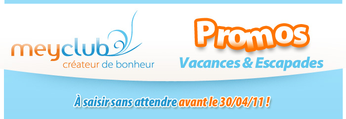 Meyclub, Promos Vacances et escapades